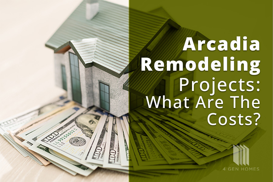 Arcadia Remodeling Project Costs