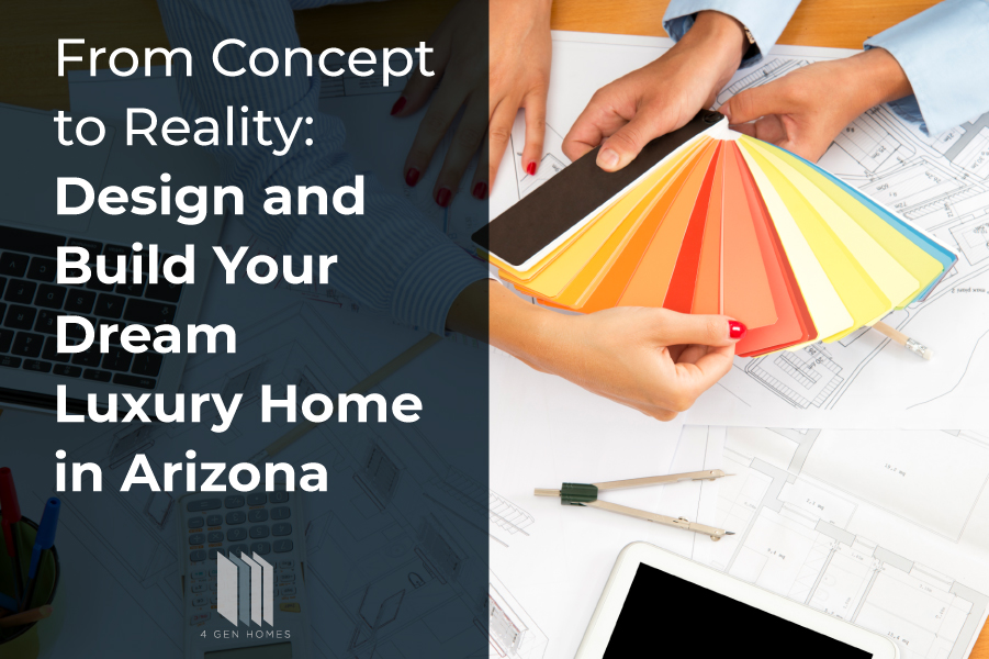 design and build a luxury custom home in arizona